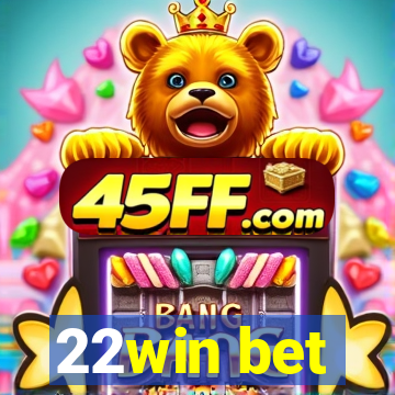 22win bet